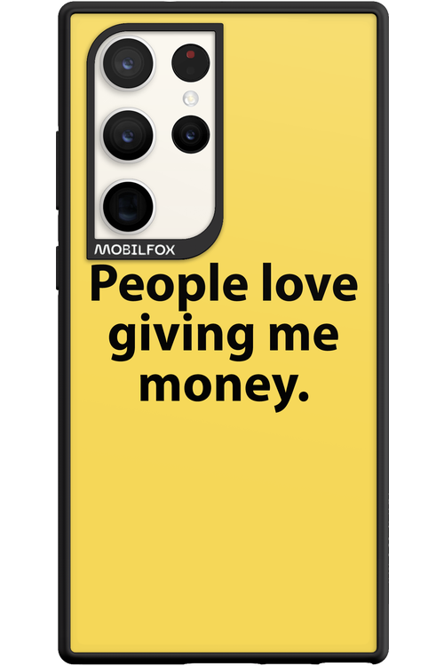 People love giving me money - Samsung Galaxy S23 Ultra