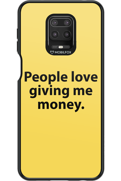 People love giving me money - Xiaomi Redmi Note 9 Pro