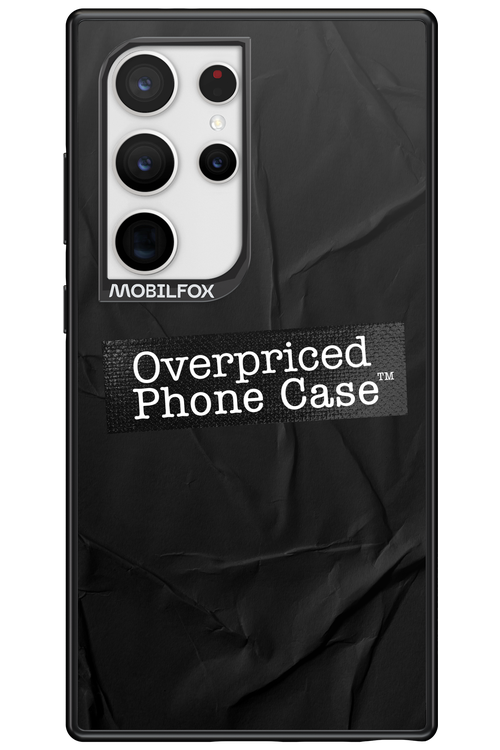Overpriced Phone Case 2.0 - Samsung Galaxy S24 Ultra