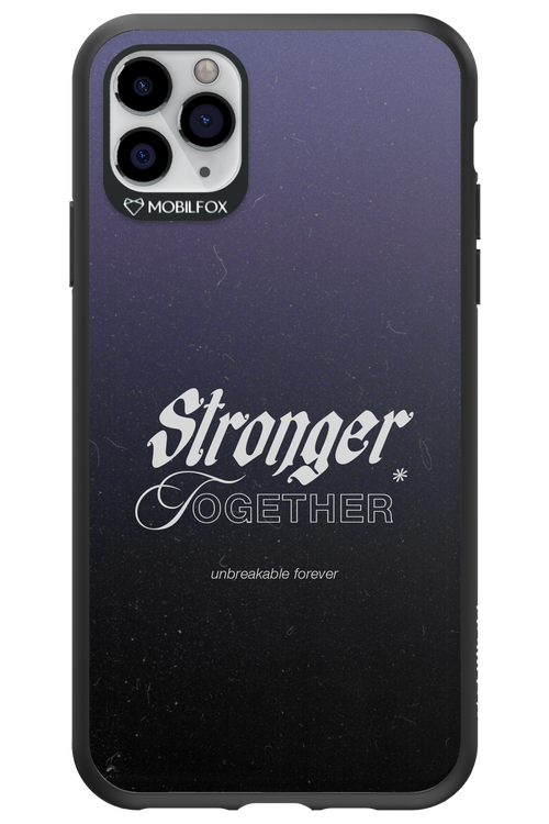 Stronger Together - Apple iPhone 11 Pro Max