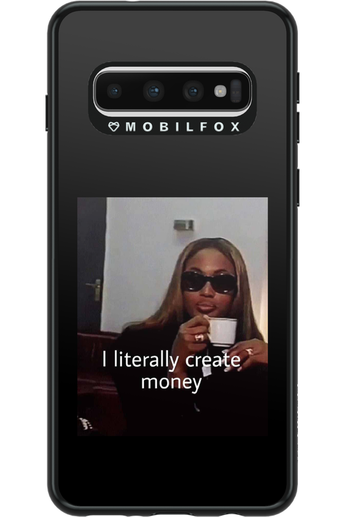 I literally create money - Samsung Galaxy S10