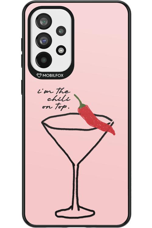 I'M THE CHILI ON TOP 2.0 - Samsung Galaxy A73