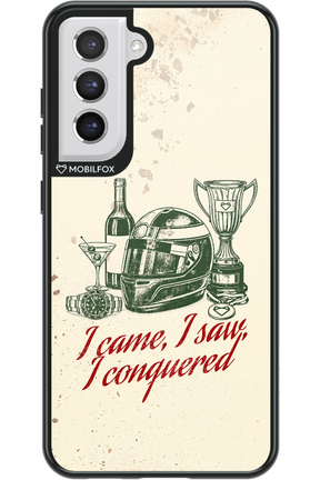 I CAME, I SAW, I CONQUERED 2.0 - Samsung Galaxy S21 FE