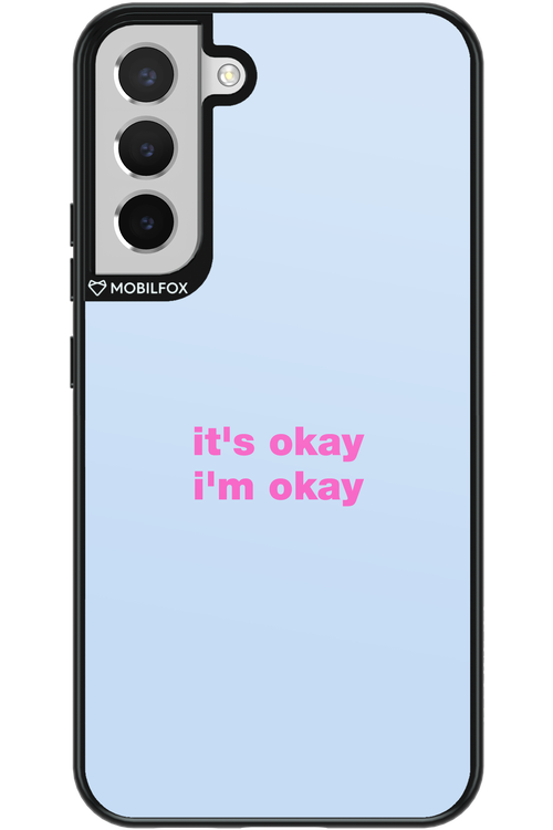 It_s Okay - Samsung Galaxy S22+