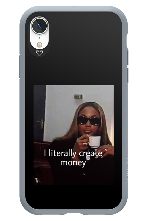 I literally create money - Apple iPhone XR