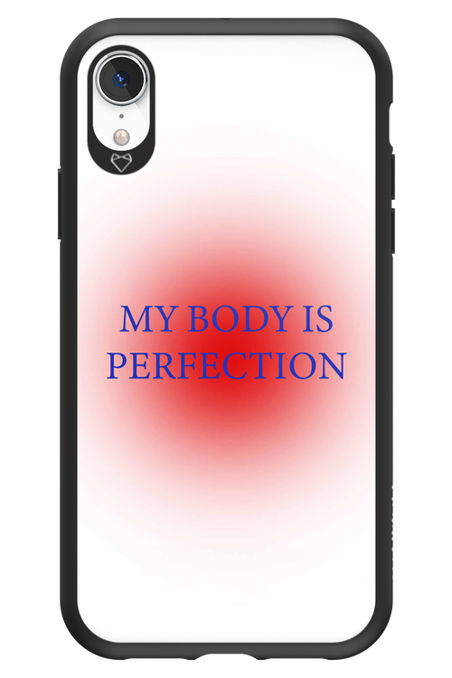 My body is perfection - Apple iPhone XR