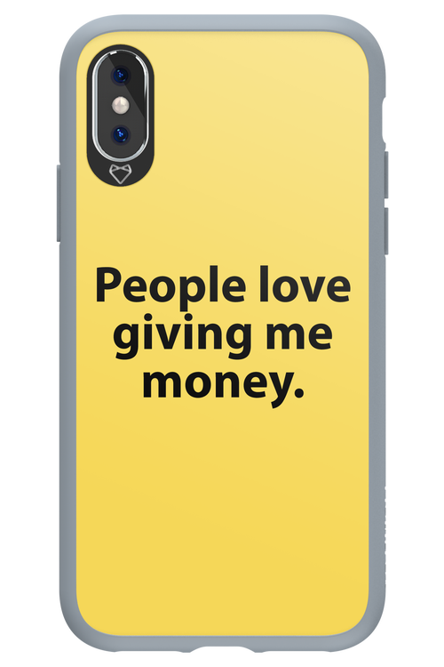 People love giving me money - Apple iPhone X