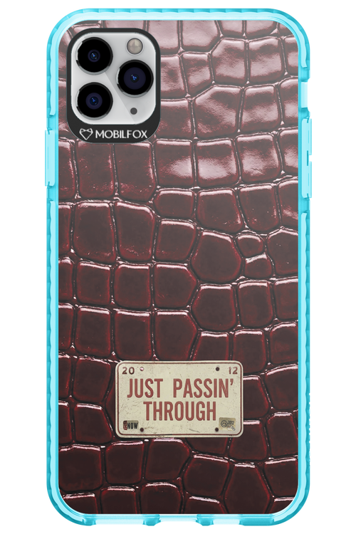 Just passin through 2.0 - Apple iPhone 11 Pro Max
