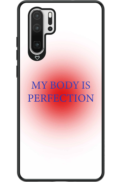 My body is perfection - Huawei P30 Pro