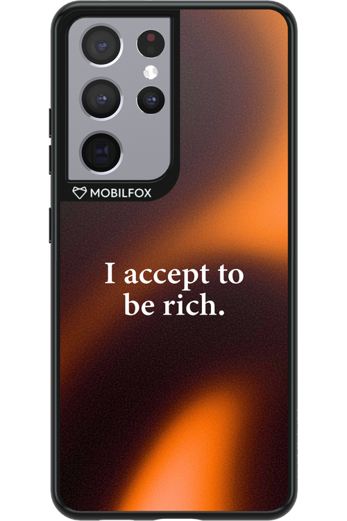 I accept to be rich - Samsung Galaxy S21 Ultra