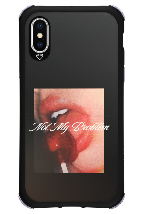 Not My Problem II 2.0 - Apple iPhone XS