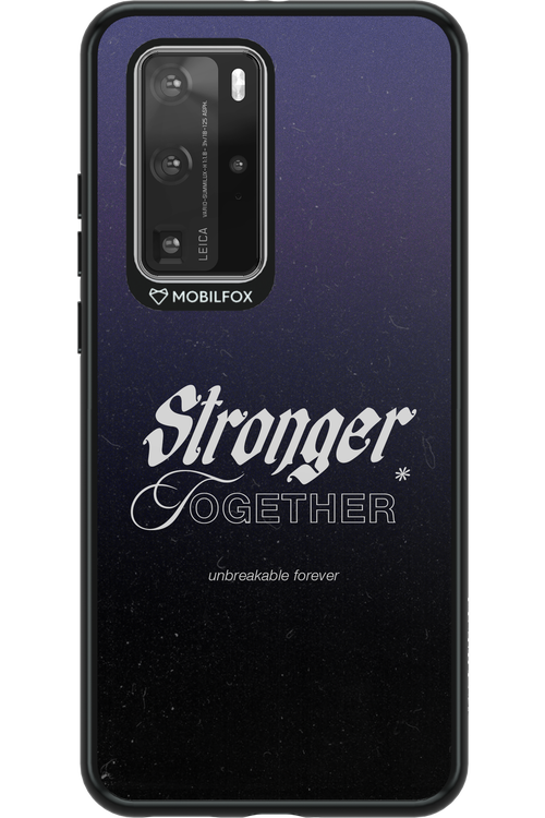 Stronger Together - Huawei P40 Pro