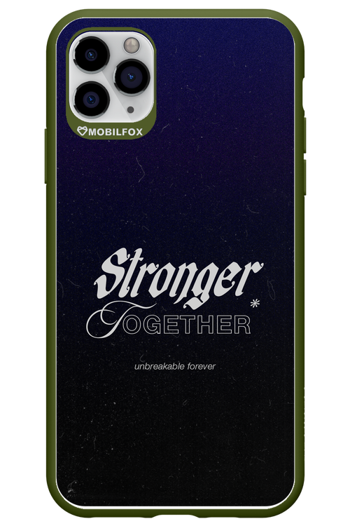 Stronger Together - Apple iPhone 11 Pro Max