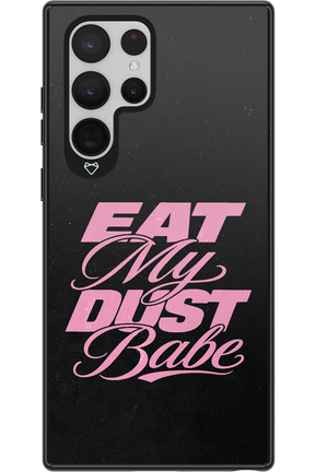 Eat My Dust 2.0 - Samsung Galaxy S22 Ultra