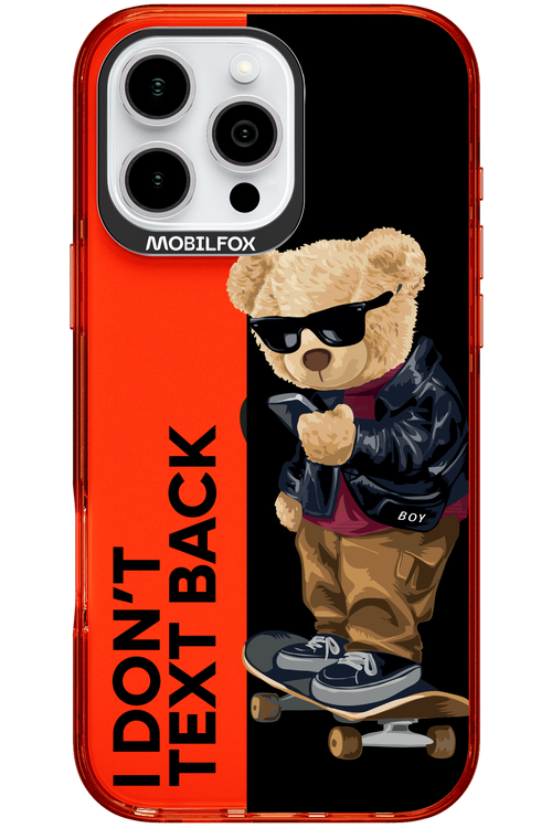I Don’t Text Back - Apple iPhone 16 Pro Max