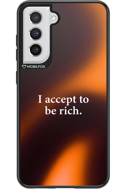 I accept to be rich - Samsung Galaxy S21 FE