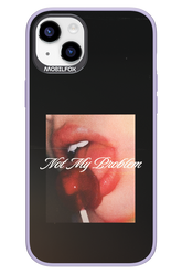 Not My Problem II 2.0 - Apple iPhone 14 Plus