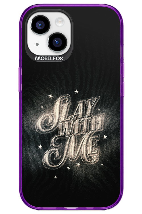 Slay with Me - Apple iPhone 15