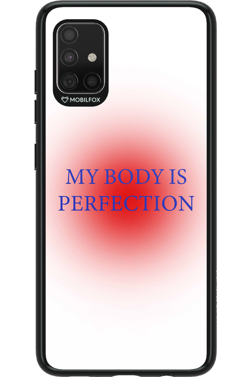 My body is perfection - Samsung Galaxy A51