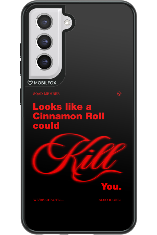 Cinnamon Killer - Samsung Galaxy S21 FE