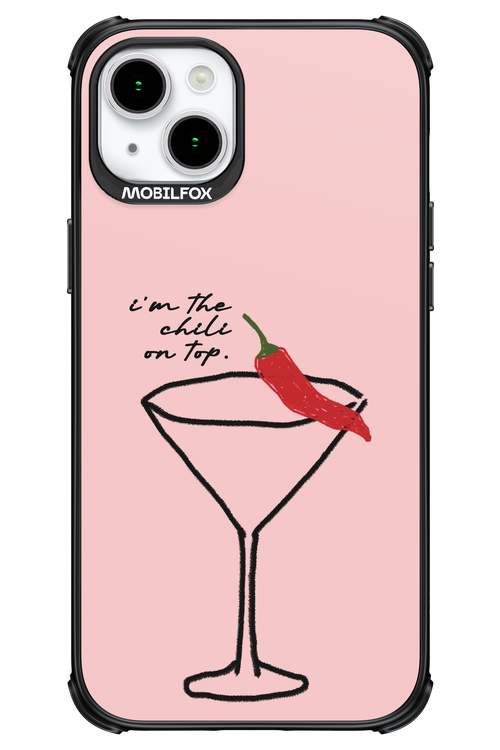 I'M THE CHILI ON TOP 2.0 - Apple iPhone 15 Plus