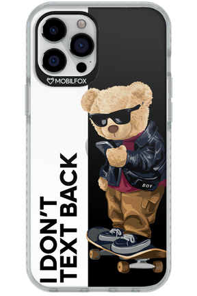 I Don’t Text Back - Apple iPhone 12 Pro Max