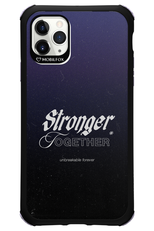 Stronger Together - Apple iPhone 11 Pro Max