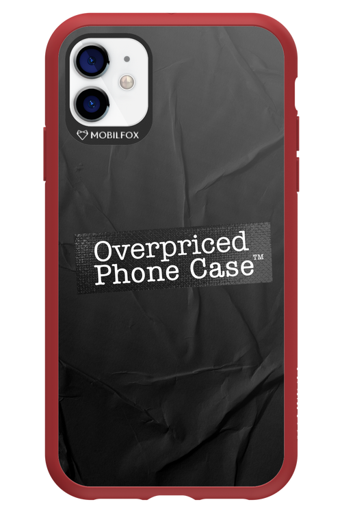 Overpriced Phone Case 2.0 - Apple iPhone 11