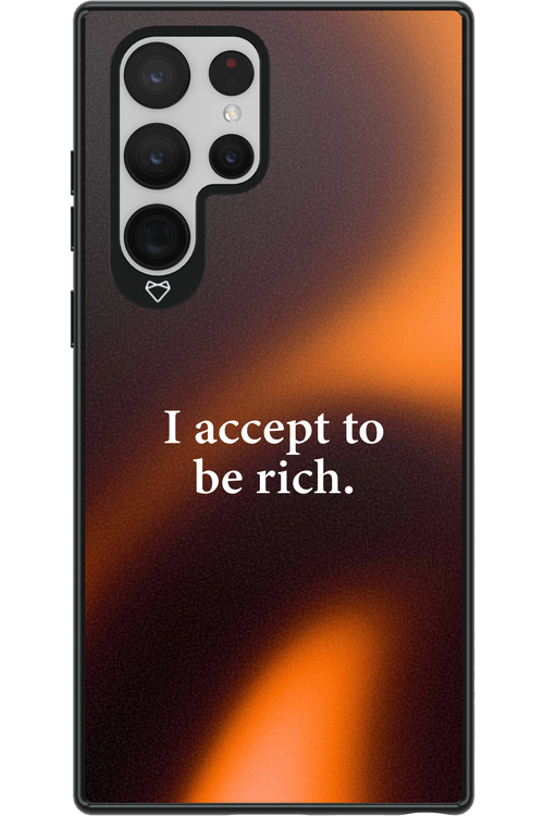 I accept to be rich - Samsung Galaxy S22 Ultra