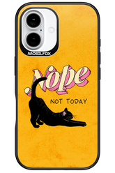 Nope, Not Today 2.0 - Apple iPhone 16