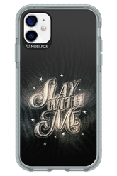 Slay with Me - Apple iPhone 11