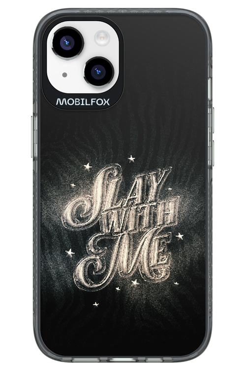 Slay with Me - Apple iPhone 14