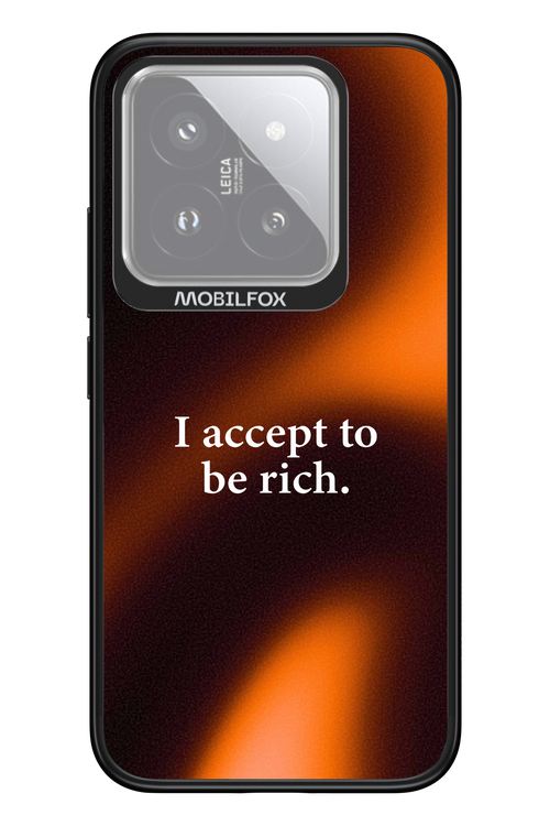 I accept to be rich - Xiaomi 14