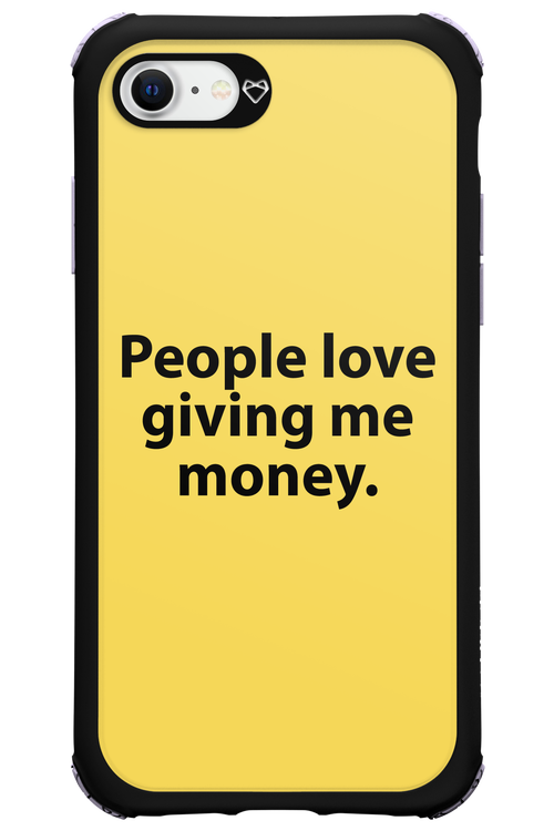 People love giving me money - Apple iPhone SE 2020