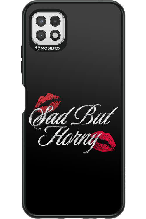 Sad But Horny 2.0 - Samsung Galaxy A22 5G