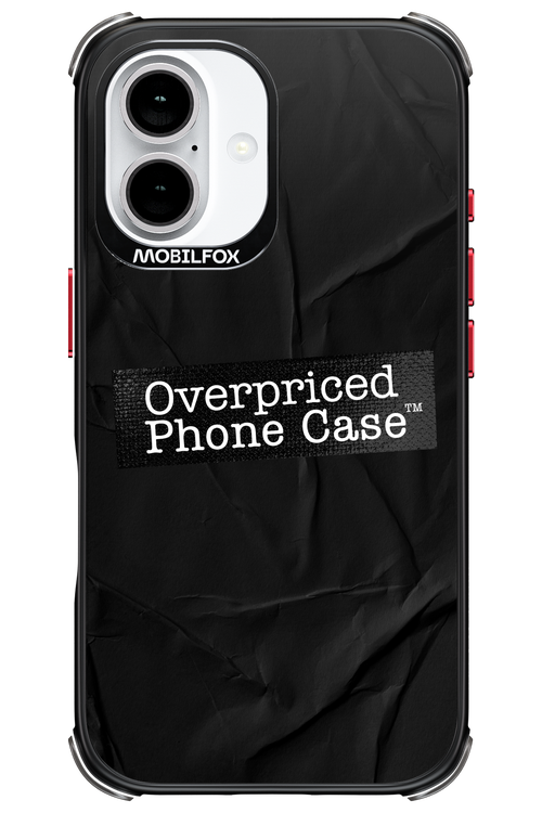 Overpriced Phone Case 2.0 - Apple iPhone 16