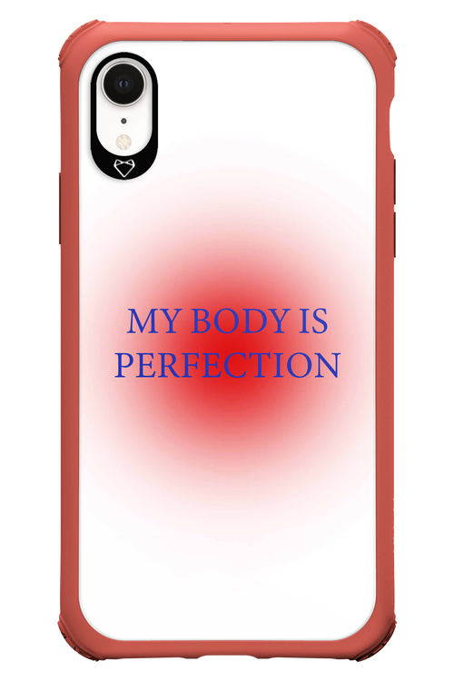My body is perfection - Apple iPhone XR