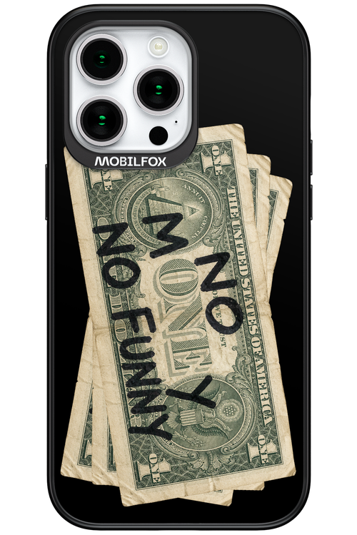 No Money No Funny 2.0 - Apple iPhone 15 Pro Max