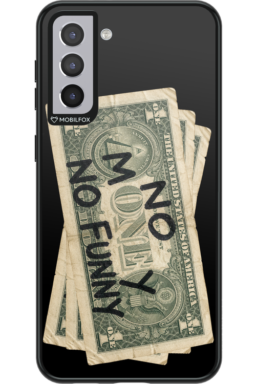 No Money No Funny 2.0 - Samsung Galaxy S21+