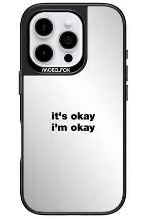 It_s Okay Mirror - Apple iPhone 16 Pro