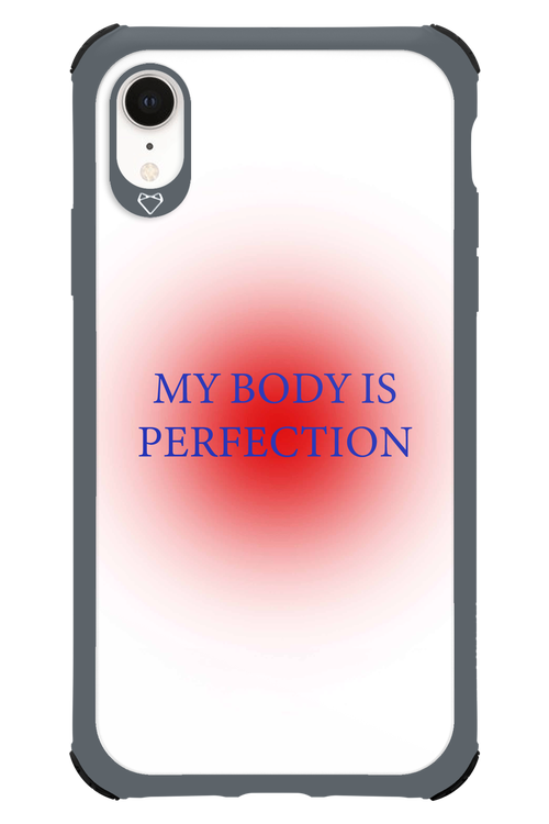 My body is perfection - Apple iPhone XR