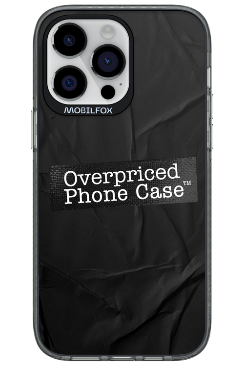 Overpriced Phone Case 2.0 - Apple iPhone 14 Pro Max