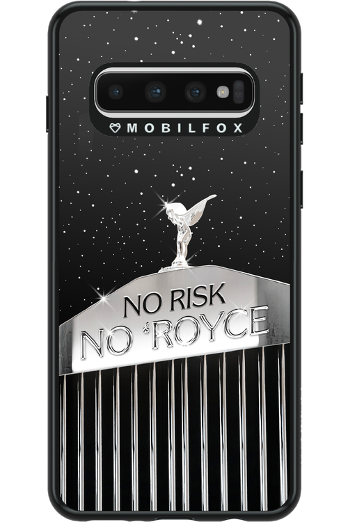 No Risk, No Royce - Samsung Galaxy S10