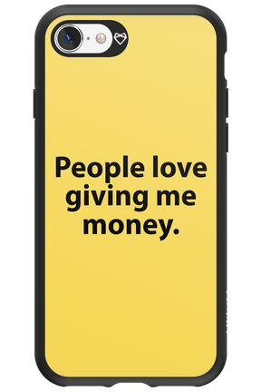 People love giving me money - Apple iPhone 8