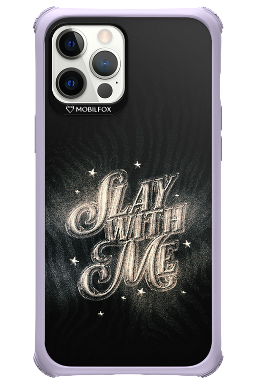 Slay with Me - Apple iPhone 12 Pro Max
