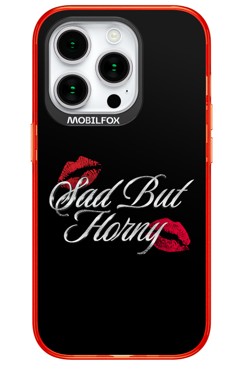 Sad But Horny 2.0 - Apple iPhone 15 Pro
