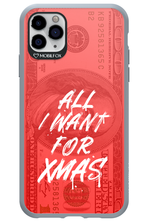 ALL I WANT FOR XMAS - Apple iPhone 11 Pro Max