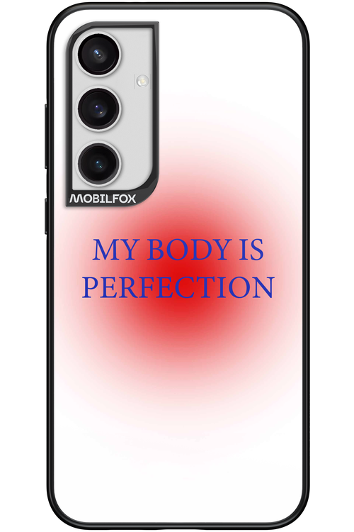 My body is perfection - Samsung Galaxy S24+