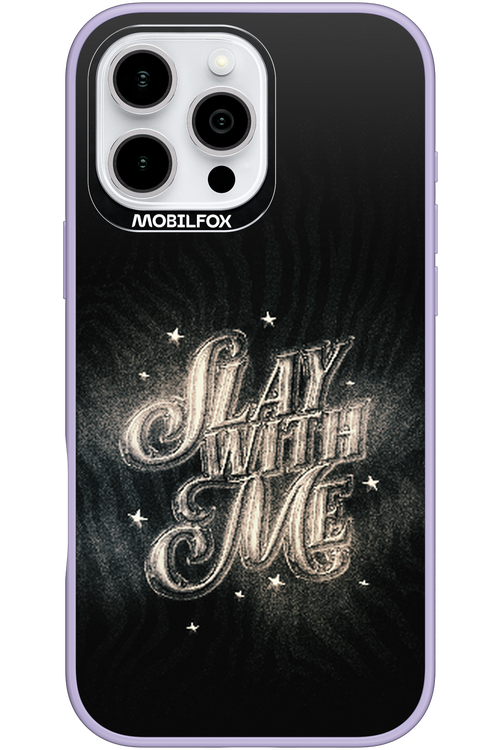 Slay with Me - Apple iPhone 16 Pro Max