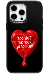 Too Hot 2.0 - Apple iPhone 15 Pro Max
